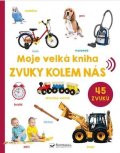 neuveden: Moje velká kniha Zvuky kolem nás