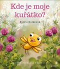 Doláková Sylvia: Kde je moje kuřátko?