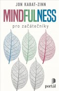 Kabat-Zinn Jon: Mindfulness pro začátečníky