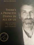 Brozman Michal: There´s a princess Diana in All of us - Real Life Stories of People and The