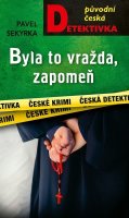 : Byla to vražda, zapomeň