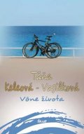 Keleová-Vasilková Táňa: Vône života