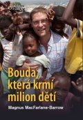 MacFarlane-Barrow Magnus: Bouda, která krmí milion dětí