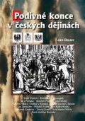 Bauer Jan: Podivné konce v českých dějinách