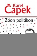 Čapek Karel: Zóon politikon