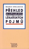 Krejsová M.: Přehled nejužívanějších lékařských pojmů