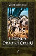 Podlipská Sofie: Legenda o Praotci Čechu