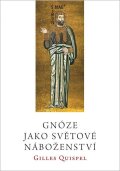 Quispel Gilles: Gnóze jako světové náboženství