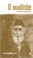 Durrell Gerald: O modlitbě - S mnichy z hory Athos