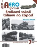 Šnajdr Miroslav: AEROspeciál 7 - Stalinovi sokoli táhnou na západ