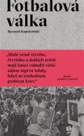 Kapuściński Ryszard: Fotbalová válka