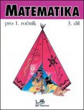 kolektiv autorů: Matematika pro 1. ročník - 3. díl