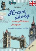 Kollerová Eva: Hravé úkoly v anglickém jazyce pro děti ve věku 7-8 let