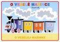 Miler Zdeněk: O veselé mašince - omalovánky A5