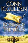 Iggulden Conn: Bones of the Hills