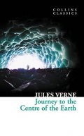 Verne Jules: Journey to the Centre of the Earth (Collins Classics)