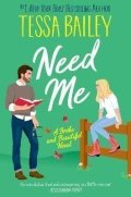 Bailey Tessa: Need Me: A Broke and Beautiful Novel