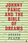 Plathová Sylvia: Johnny Panic and the Bible of Dreams: and other prose writings