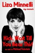 Liza Minnelli: Kids, Wait Till You Hear This!