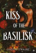 Straube Lindsay: Kiss Of The Basilisk