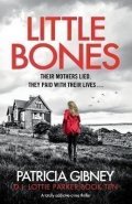 Gibneyová Patricia: Little Bones