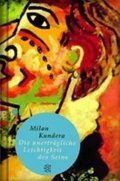 Kundera Milan: Die unerträgliche Leichtigkeit des Seins