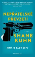 Kuhn Shane: Nepřátelské převzetí