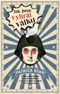 Ryan Patrick: Jak jsem vyhrál válku