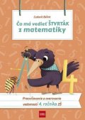Bálint Ludovít: Čo má vedieť štvrták z matematiky: Procvičovanie a overovanie vedomostí 4.