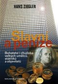 Ziegler Hans: Slavní a peníze