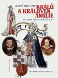 Lewis Ralph Brenda: Temná historie králů a královen Anglie