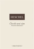 Heschel Abraham Joshua: Člověk není sám