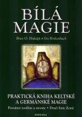 Rinkenbach Iris: Bílá magie - Praktická kniha keltské a germánské magie