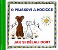 Čapek Josef: O pejskovi a kočičce - Jak si dělali dort