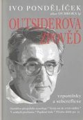 Pondělíček Ivo: Outsiderova zpověď