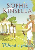 Kinsella Sophie: Víkend s přáteli