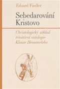 Fiedler Eduard: Sebedarování Kristovo - Christologický základ trinitární ontologie Klause H