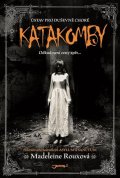Rouxová Madeleine: Katakomby - Ústav pro duševně choré
