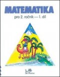 Mikulenková a kolektiv Hana: Matematika pro 2. ročník 1. díl