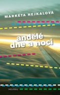 Hejkalová Markéta: Andělé dne a noci