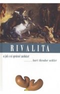 Oehler Kurt Theodor: Rivalita a jak s ní správně zacházet