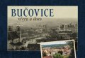 Růžička Jan: Bučovice včera a dnes