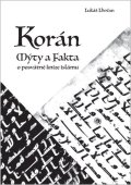 : Korán - Mýty a fakta o posvátné knize islámu