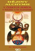 Jesenský Miloš: Dějiny alchymie v Českých zemích, v Polsku a na Slovensku