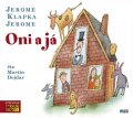 Jerome Jerome Klapka: Oni a já - CD