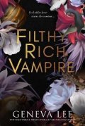 Lee Geneva: Filthy Rich Vampire 1