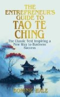 Hale Dominic: Entrepreneur´s Guide to the Tao Te Ching