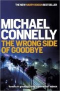 Connelly Michael: The Wrong Side Of Goodbye