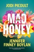 Picoultová Jodi: Mad Honey: The heart-pounding and heart-breaking number one international b