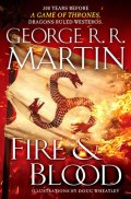Martin George R. R.: Fire and Blood : 300 Years Before a Game of Thrones (a Targaryen History)